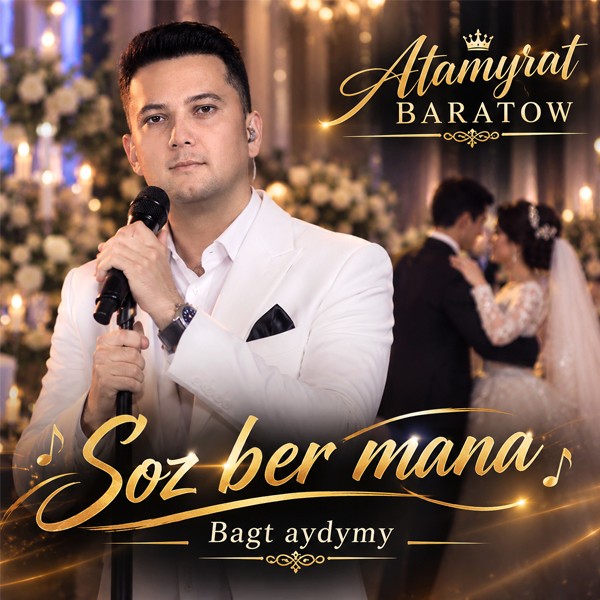 Atamyrat Baratow - Söz ber maňa kapak görseli