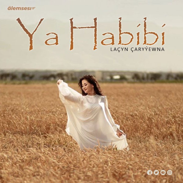 Laçyn Çaryýewna - Ya habibi kapak görseli