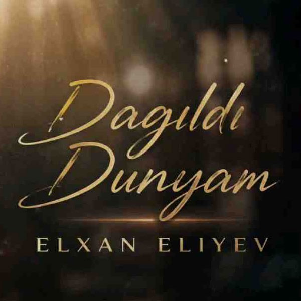 Elxan Eliyev - Dagıldı Dunyam (Azeri) kapak görseli