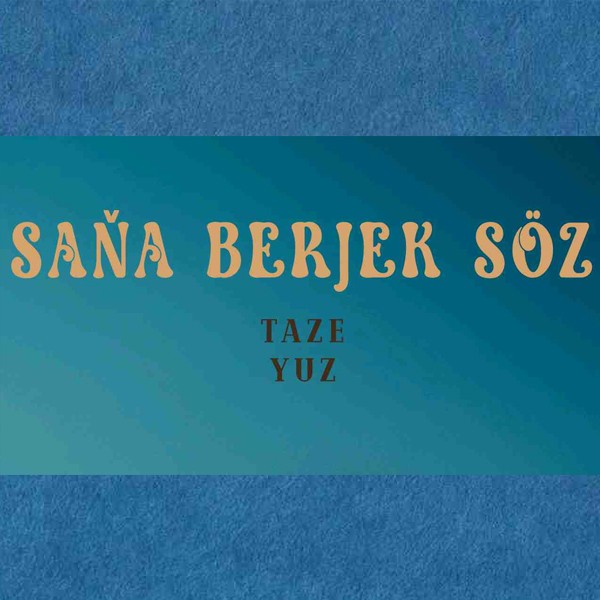Taze Yuz - Saňa Berjek Söz kapak görseli