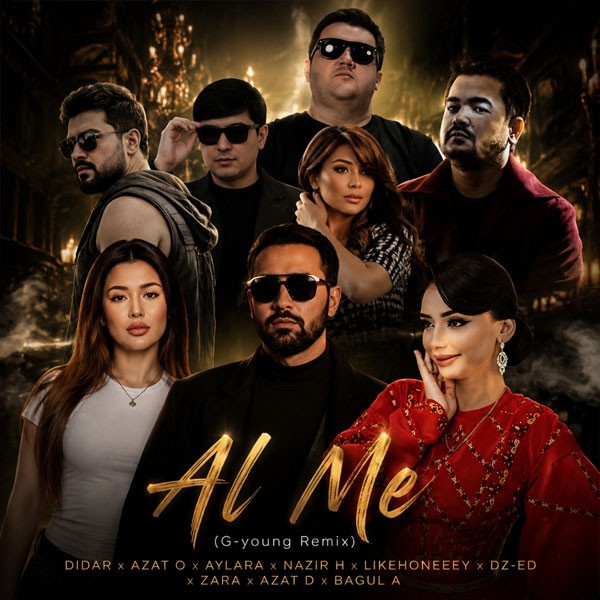 Didar x Azat O x Aylara x Nazir H x Likehoneeey x DZ-ED x Zara x Azat D x Bagul - Al me kapak görseli