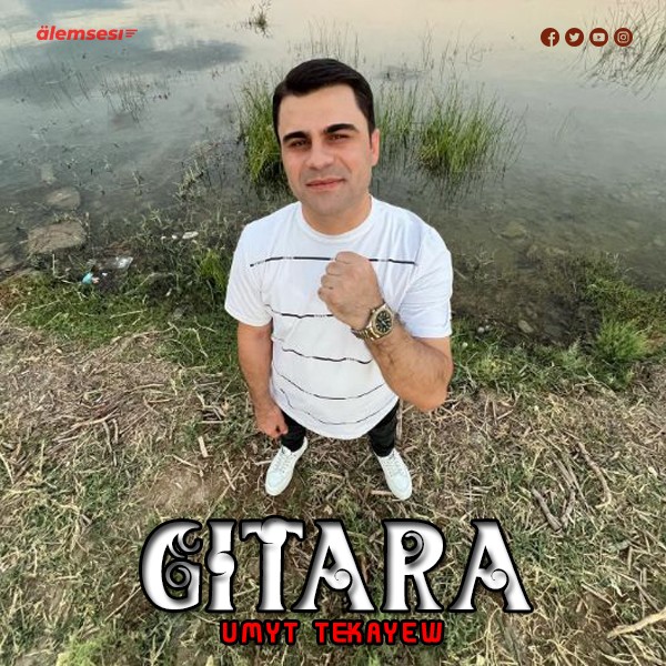 Umyt Tekäýew - Gitara kapak görseli
