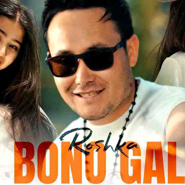 Roshka - Bono gal (Uzbek) kapak görseli