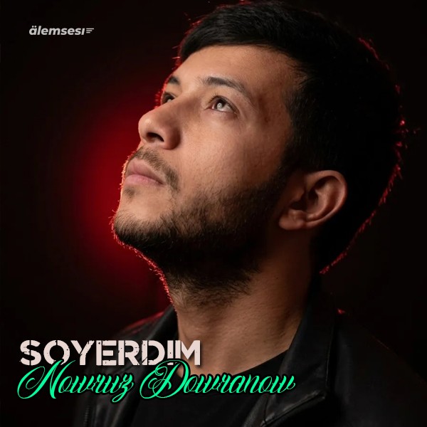 Nowruz Döwranow - Söýerdim kapak görseli