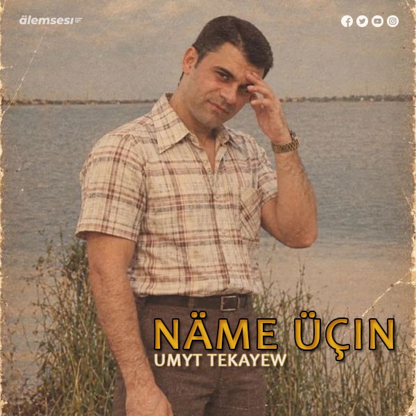 Umyt Tekaýew- Näme üçin kapak görseli