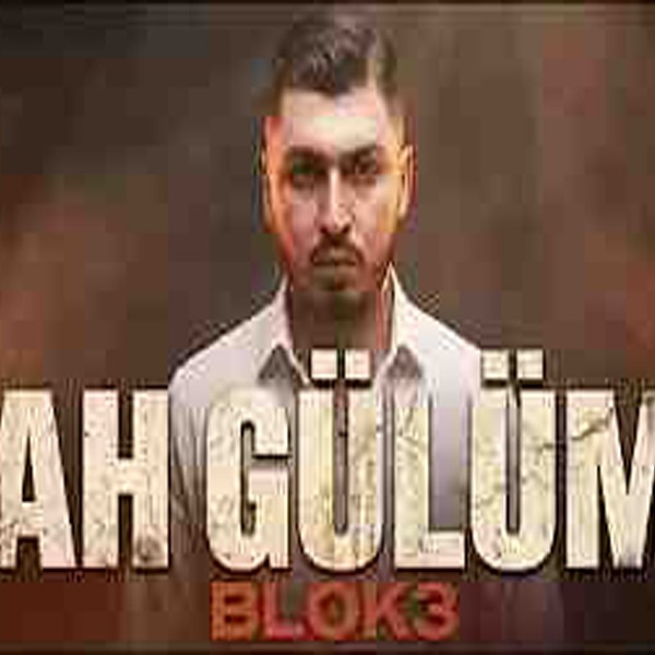 Blok3 - Ah Gülüm (Turk) kapak görseli