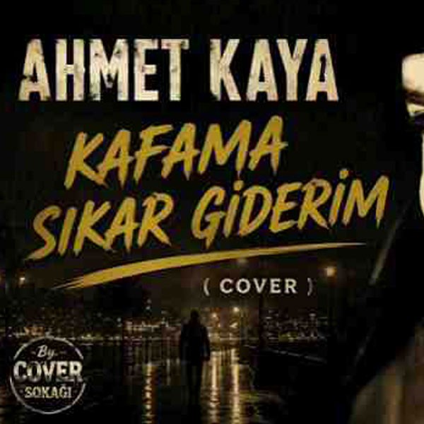 Ahmet Kaya - Kafama Sıkar Giderim (Ai Cover Turk) kapak görseli
