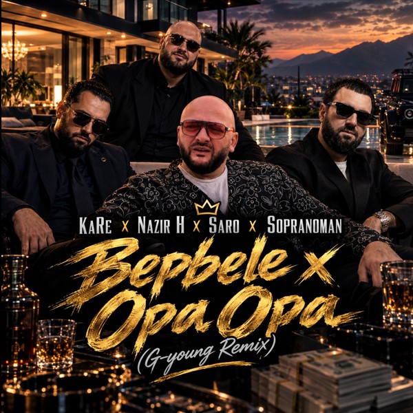 KaRe x Nazir Habibov x Saro x Sopranoman - Bepbele x Opa Opa (G-young Remix) kapak görseli