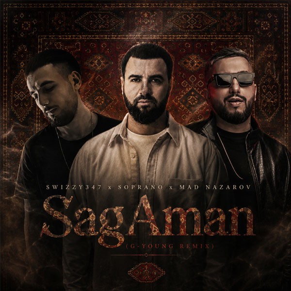Swizzy347 x Soprano x Mad Nazarov - SagAman (G-young Remix) kapak görseli